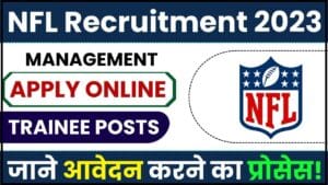 NFL Recruitment 2023: मैनेजर, इंजीनियर और अन्य 17 पदों के लिए ऑनलाइन आवेदन करें और जाने पूरी जानकारी 1 NFL Recruitment 2023