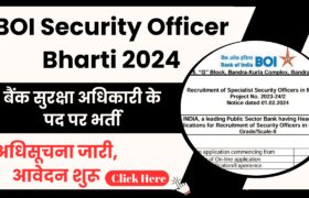 BOI Security Officer Bharti 2024 Notification: बैंक सुरक्षा अधिकारी के पद पर भर्ती अधिसूचना जारी, आवेदन शुरू 10 BOI Security Officer Bharti 2024 Notification