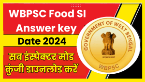 WBPSC Food SI Answer key 2024 Date