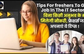 Tips for Freshers To Get Job In IT Sector