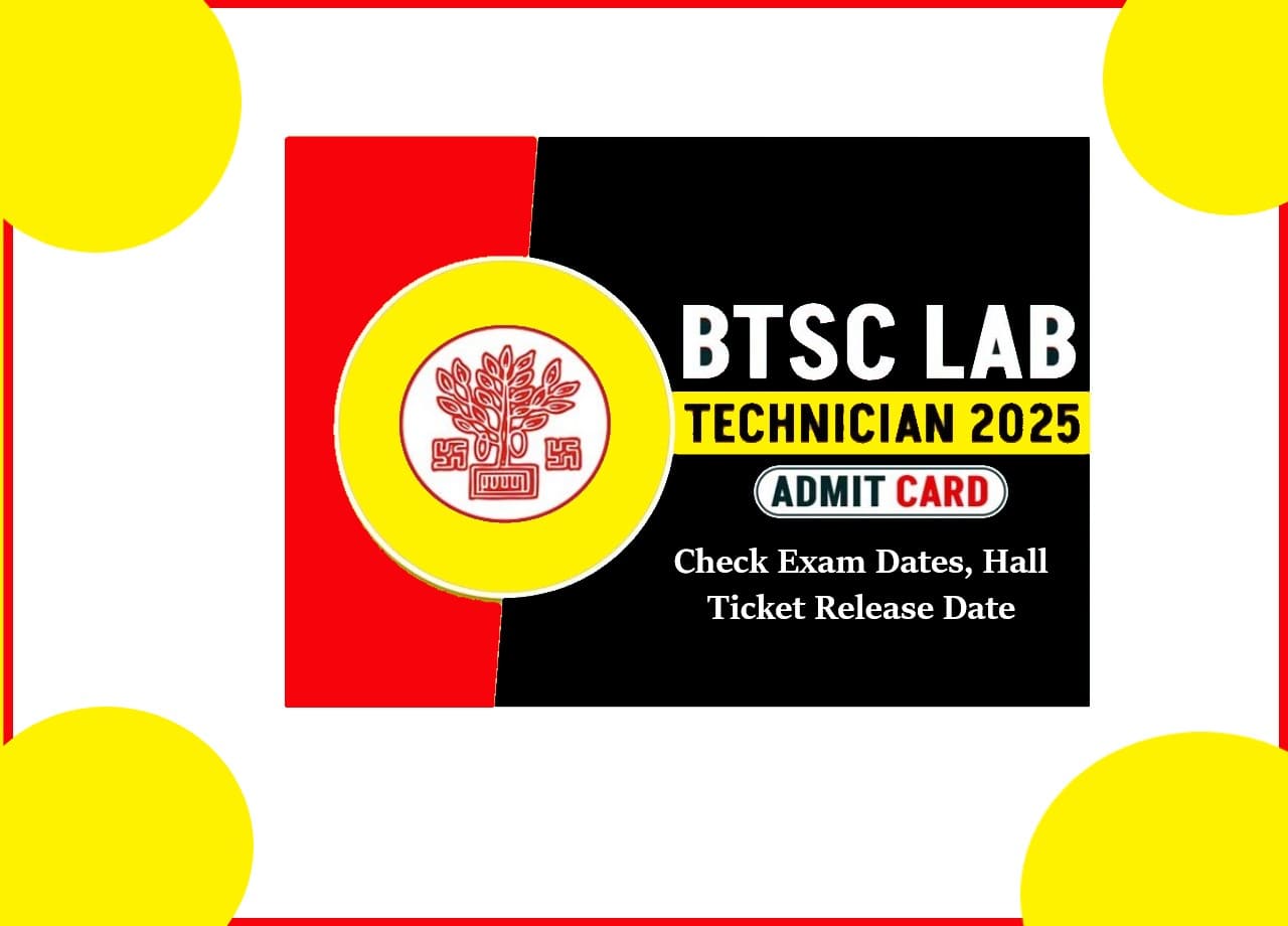 BTSC Lab Technician Admit Card 2025: Check Exam Dates, Hall Ticket Release Date 1 BTSC Lab Technician Admit Card 2025