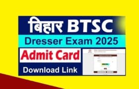 BTSC Dresser Admit Card 2025