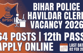 Bihar Police Havildar Clerk Vacancy 2026 Online Apply For 64 Post,Eligibility, Fees, Salary & Apply Date Full Details Here 1 Bihar Police Havildar Clerk Vacancy 2026