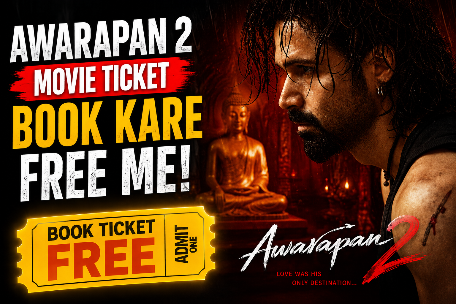 Awarapan 2 Movie Ticket Free