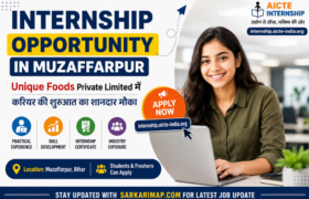 Internship Opportunity in Muzaffarpur: Unique Foods में Career की शुरुआत का शानदार मौका