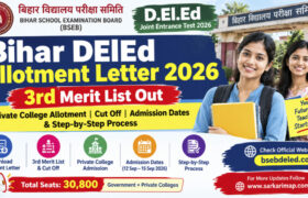 Bihar DElEd Allotment Letter 2026: 3rd Merit List Out, Private College Allotment, Cut Off, Admission Dates & Download Process