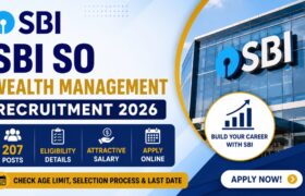 SBI SO Wealth Management Recruitment 2026: Apply Online for 207 Posts, Check Eligibility, Salary, Age Limit, Selection Process & Last Date 7 SBI SO Wealth Management Recruitment 2026: Apply Online for 207 Posts, Check Eligibility, Salary, Age Limit, Selection Process & Last Date