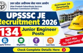 UPSSSC JE Recruitment 2026: 134 Junior Engineer Posts, Apply Online, Eligibility, Fee & Last Date
